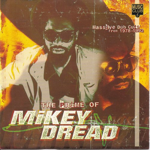 The Prime of Mikey Dread: Massive Dub Cuts, 1978-1992