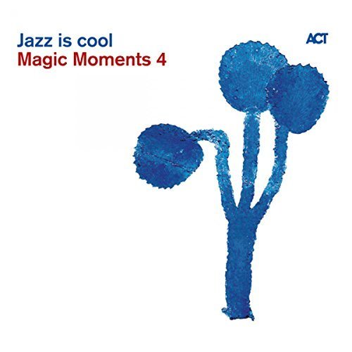Magic Moments 4-Jazz Is Cool
