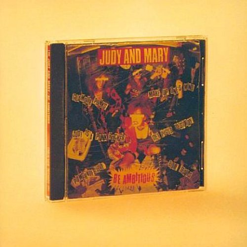 1992 JUDY AND MARY - BE AMBITIOUS + It's A Gaudy It's A Gross -