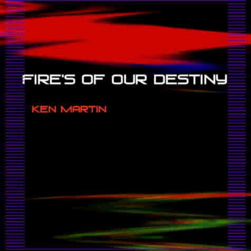 Fires Of Our Destiny