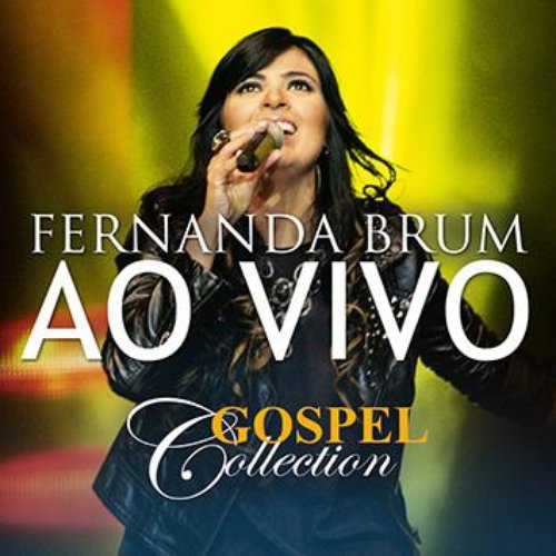 Fernanda Brum - Gospel Collection Ao Vivo