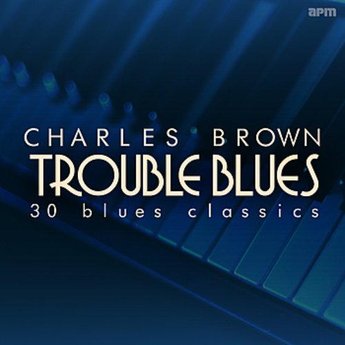 Trouble Blues - 30 Blues Classics