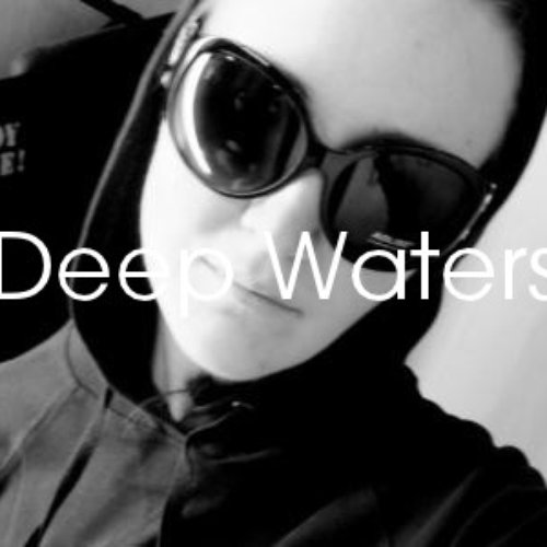 Deep Waters