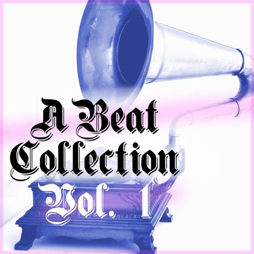 A Beat Collection, Vol. 1