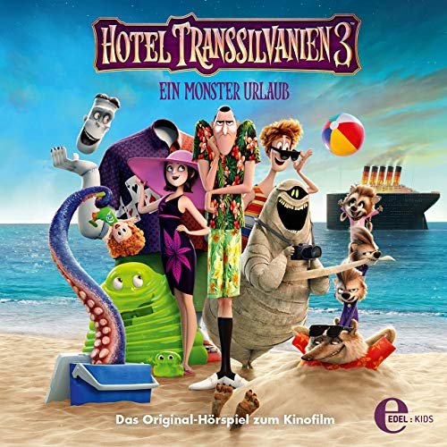 Hotel Transsilvanien 3 (Das Original-Hörspiel zum Kinofilm)