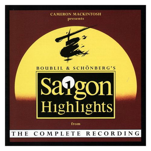 Highlights from the Complete Recording of Boublil and Schönberg's Miss Saigon