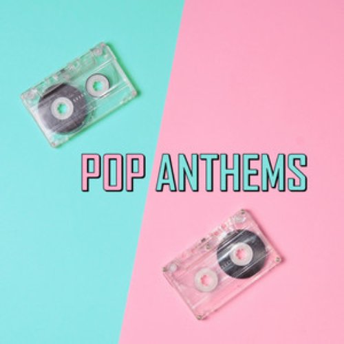 Pop Anthems