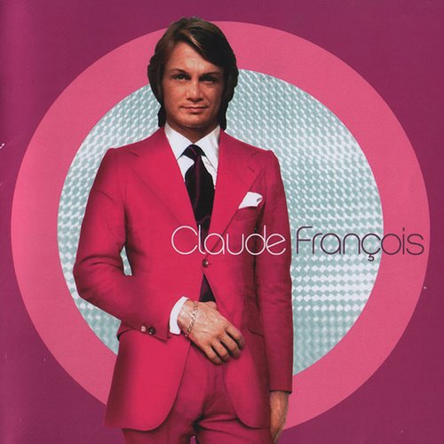 30 Ans Edition Anniversaire Claude Francois Last Fm