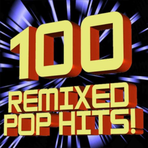 100-remixed-pop-hits-dj-remix-factory-last-fm