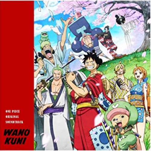 ONE PIECE オリジナルサウンドトラック"WANOKUNI"