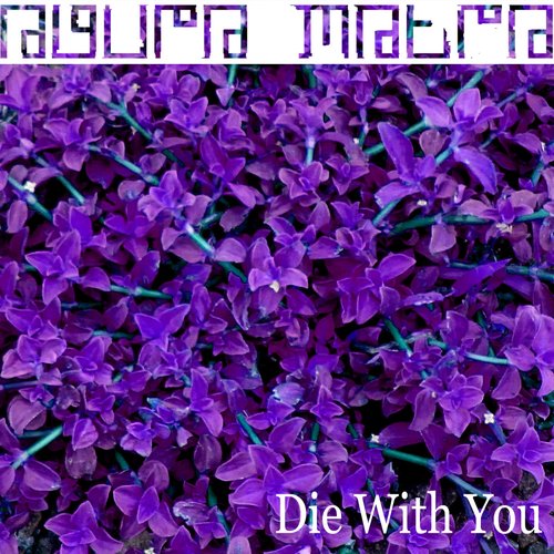 Die With You