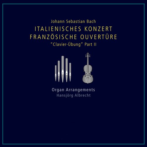 Bach: Italienisches Konzert - Französische Ouvertüre