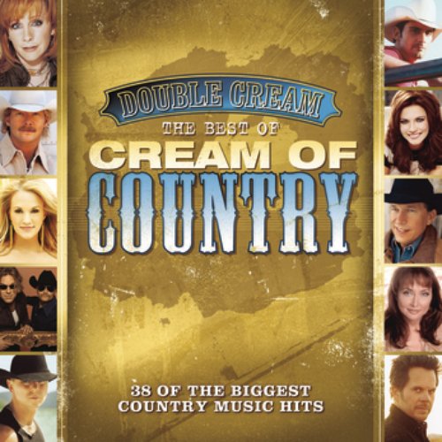 Double Cream - The Best of Cream of Country