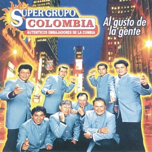 Al Gusto De La Gente - Super Grupo Colombia, Auténticos Embajadores De La Cumbia