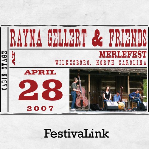 FestivaLink presents Rayna Gellert & Friends at MerleFest 4/28/07