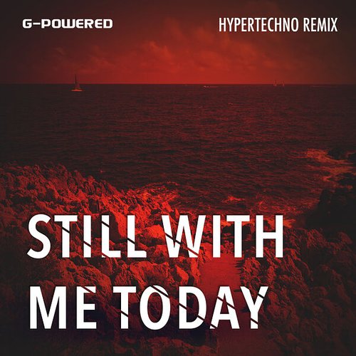 Still with me today (Hypertechno Remix)