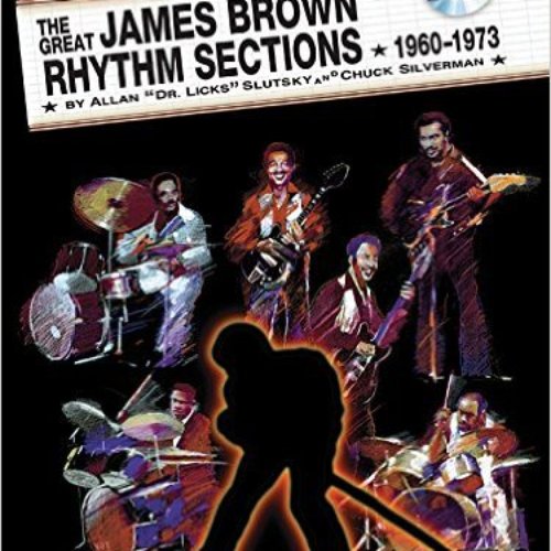 The Funkmasters: The Great James Brown Rhythm Sections, 1960-1973
