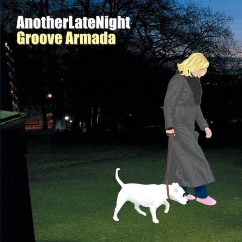 Late Night Tales: Groove Armada - Another Late Night (Remastered Version)