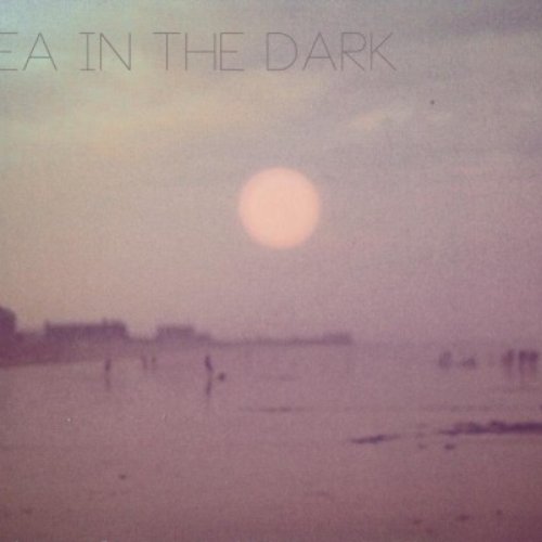 Sea in the Dark Ep