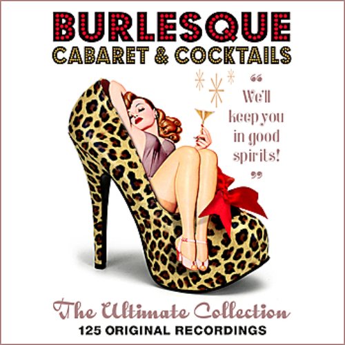 Burlesque - The Ultimate Collection - 125 Original Recordings