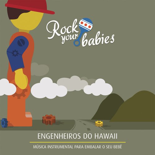 Rock Your Babies: Engenheiros do Hawaii