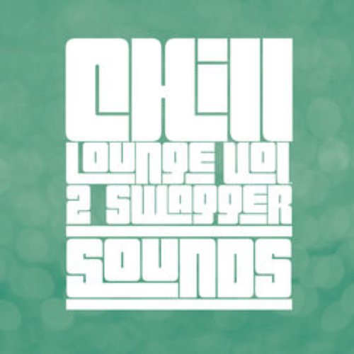 Chill Lounge Vol. 2 - Swagger Sounds
