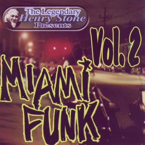 The Legendary Henry Stone Presents Weird World: Miami Funk Vol. 2