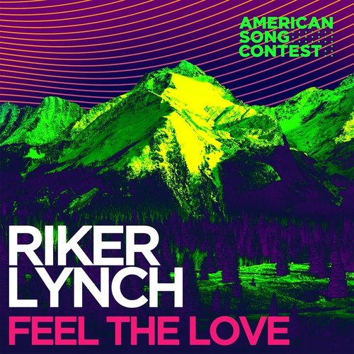 Feel The Love (From “American Song Contest”) - Single