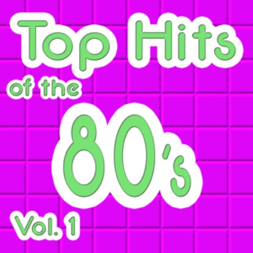 Top Hits Of The 80's Vol.1