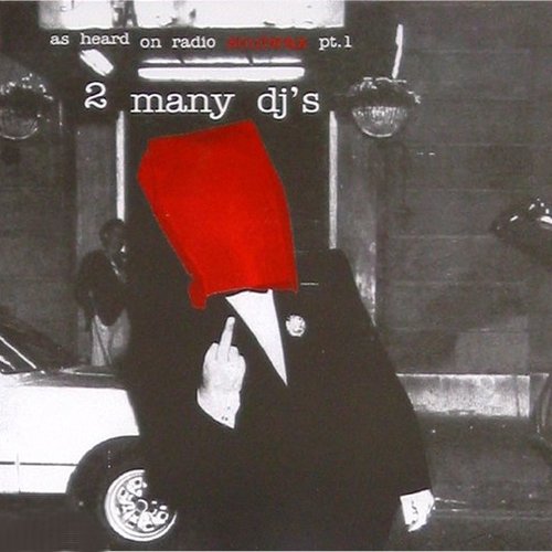 As Heard on Radio Soulwax, Part 1 — 2 Many DJ's | Last.fm