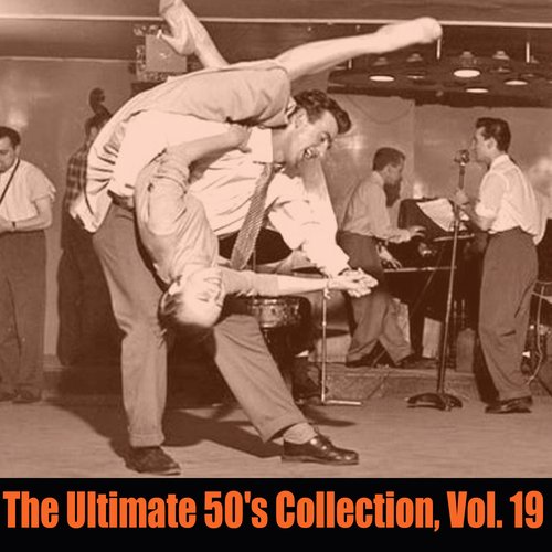 The Ultimate 50's Collection, Vol. 19