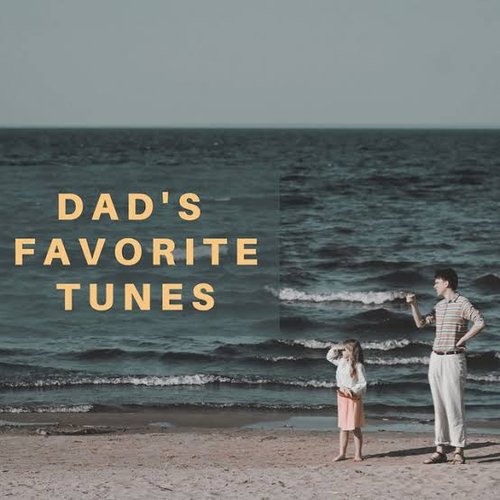Dad's Favorite Tunes
