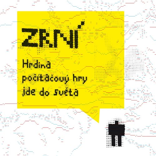 Hrdina počítačový hry jde do světa