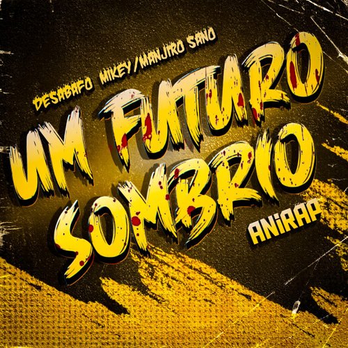 Um Futuro Sombrio (Desabafo: Mikey)