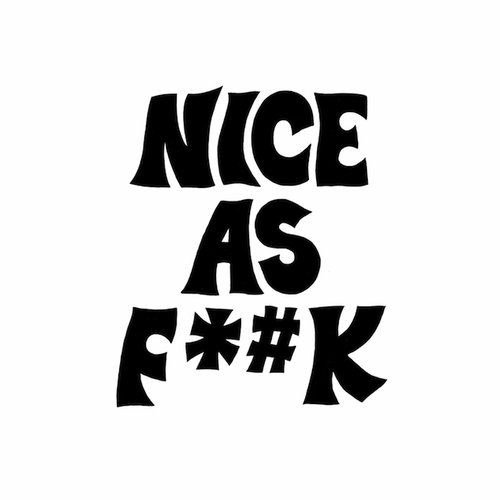 Nice as Fuck [Explicit]