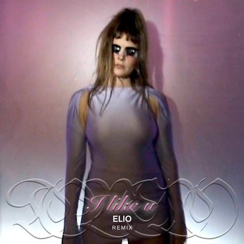 I like u (ELIO Remix)