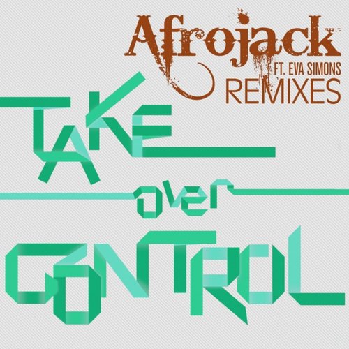 Take Over Control (Remixes)