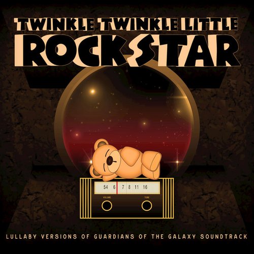 Lullaby Versions of Guardians of the Galaxy Soundtrack