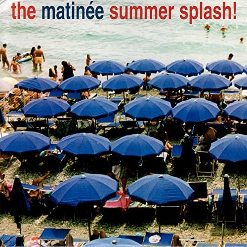The Matinee Summer Splash!