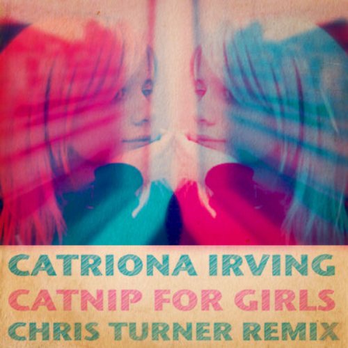 Catnip for Girls (Chris Turner Remix)