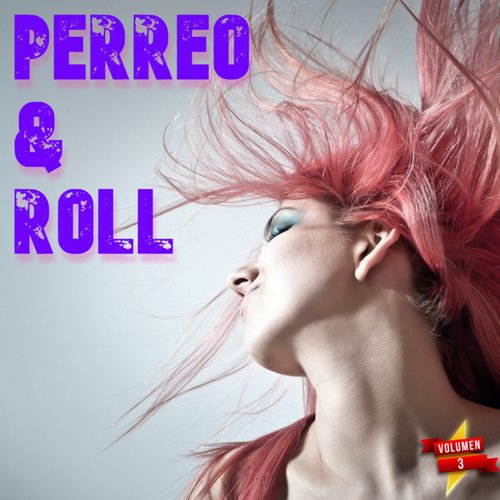 Perreo & Roll Vol. 3