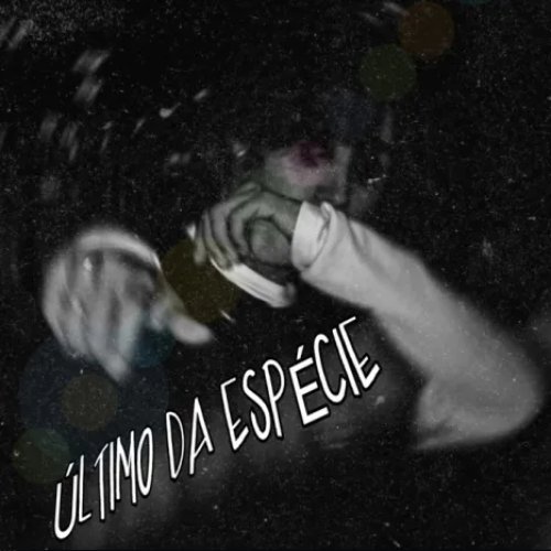 Último da Espécie [Explicit]