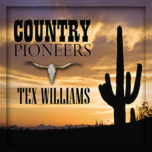 Country Pioneers - Tex Williams