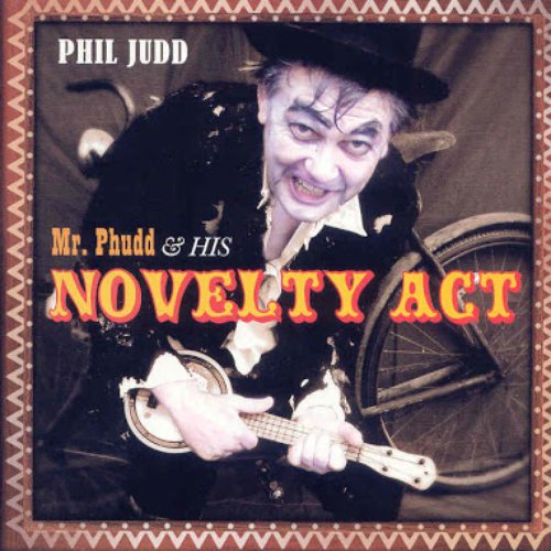 Mr. Phudd & His Novelty Act