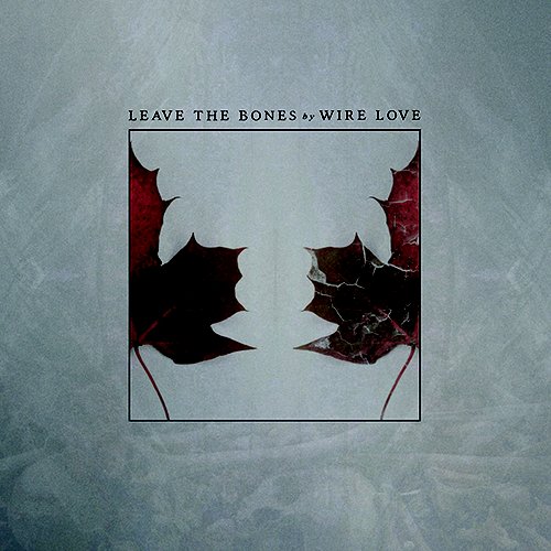 Leave The Bones