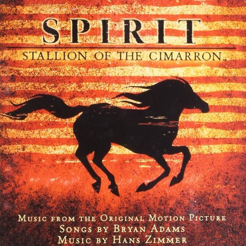 Spirit: Stallion of the Cimarron: Music from the Original Motion Picture