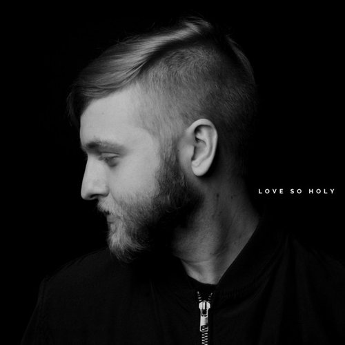 Love So Holy
