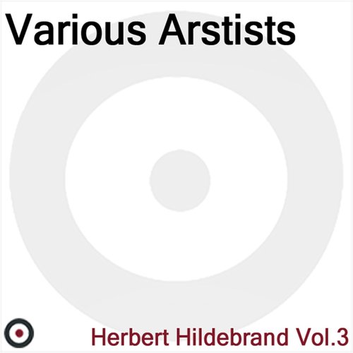 Herbert Hidlebrandt Vol.3