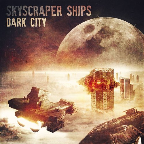 The Lost Children of Babylon Present... Dark City, Part 3: Skyscraper Ships