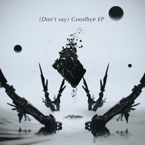 (Don't say) Goodbye EP